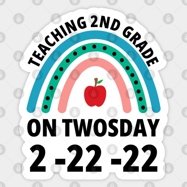 Teaching 2nd Grade On Twosday 2-22-22 Sticker by Petalprints